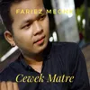 About Cewek Matre Song