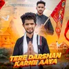 About Tere Darshan Karne Aaya Song