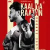 About Kaaliya Raatan Song