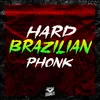 About HARD BRAZILIAN PHONK Song