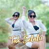 About Tak Selalu Song