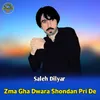 About Zma Gha Dwara Shondan Pri De Song
