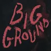 Big Ground