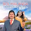 About Bol Malanga Song