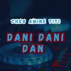 Dani Dani Dan