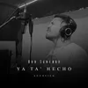 About Ya Ta' Hecho Song