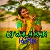 Dj Wala Kar Remix