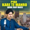 About Pyar Kare Te Manro Song