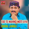 Eid Te Mahno Moti Aya