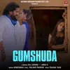 About Gumshuda Song