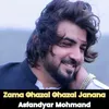 Zama Ghazal Ghazal Janana