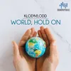 About World, Hold On Song