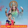 Sun Dai Kudargarhi