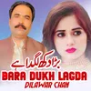 About Bara Dukh Lagda Song