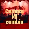 Comete Mi cumbia