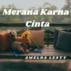 About Merana Karna Cinta Song