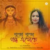 About Pujo Pujo Gondho Eseche Song