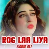 About Rog Laa Liya Song