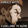 A Challenge to Yujiro