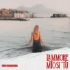 About L'ammore mio si tu Song