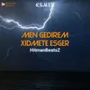 Men Gedirem Xidmete Esger