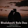 Bhalobashi Bole Dao