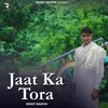 Jaat Ka Tora