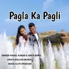 PAGLA KA PAGLI