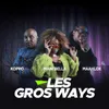 About Les gros ways Song