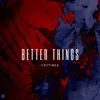 Better Things