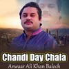 About Chandi Day Chala Song
