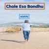 Chole Eso Bondhu