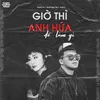 Giờ thì anh hứa để làm gì