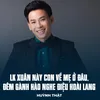 About LK Xuân Này Con Về Mẹ Ở Đâu, Đêm Gành Hào Nghe Điệu Hoài Lang Song