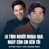 About LK Tình Người Ngoại Đạo, Ngày Còn Em Bên Tôi Song