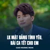 About LK Mật Đắng Tình Yêu, Bài Ca Tết Cho Em Song