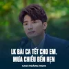 About LK Bài Ca Tết Cho Em, Mưa Chiều Bến Hẹn Song