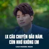 About LK Câu Chuyện Đầu Năm, Còn Nhớ Không Em Song