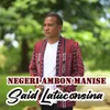 About NEGERI AMBON MANISE Song