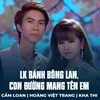 About LK Bánh Bông Lan, Con Đường Mang Tên Em Song