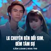 About LK Chuyện Bên Đồi Sim, Đêm Tâm Sự Song