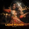 About Lacha Multani Song