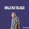 About Wala Na Talaga Song