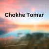 About Chokhe Tomar Song