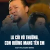 LK Cõi Vô Thường, Con Đường Mang Tên Em