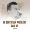 LK Bước Chân Phiêu Bạt, Cảm Ơn