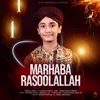 MARHABA RASOOLALLAH