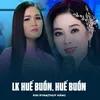 About LK Huế Buồn, Huế Buồn Song