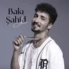 About Bakı Şahid Song