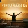 About Chora Gaam Ka Song